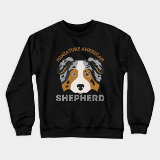 Miniature American Shepherd Life is better with my dogs Dogs I love all the dogs Crewneck Sweatshirt